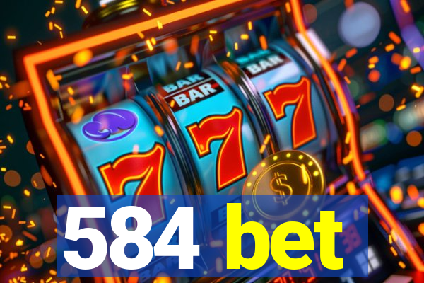 584 bet